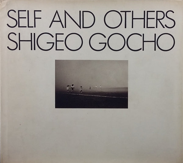 Gocho Shigeo. Forty Years of Self and Others.