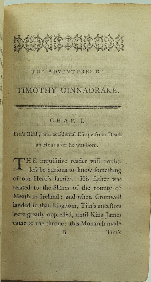 The Life and Extraordinary Adventures, the Perils and Critical Escapes of Timothy Ginnadrake, that Child of checquer'd Fortune. In Three Volumes.
