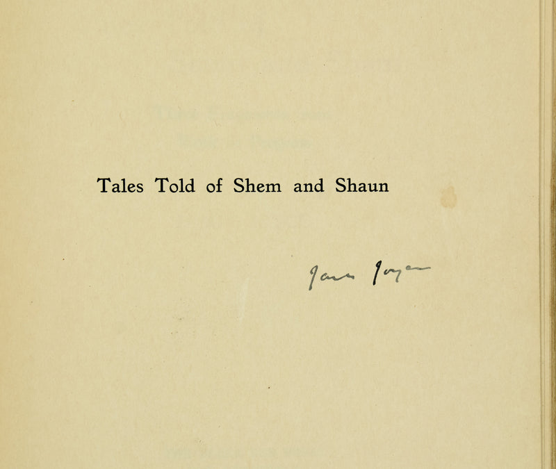 Tales Told of Shem and Shaun. Three Fragments from Work in Progress.