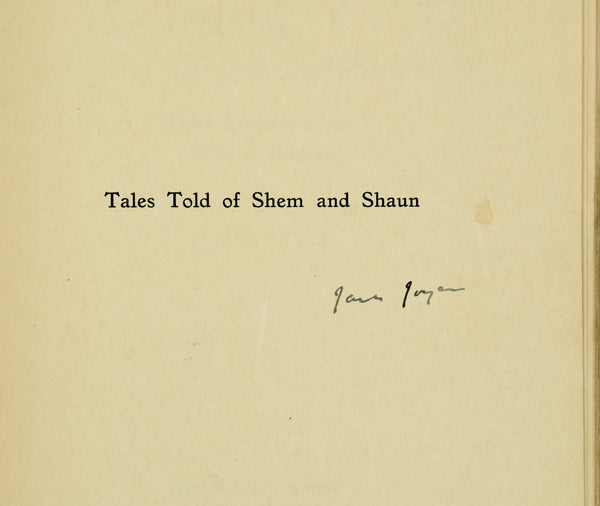 Tales Told of Shem and Shaun. Three Fragments from Work in Progress.