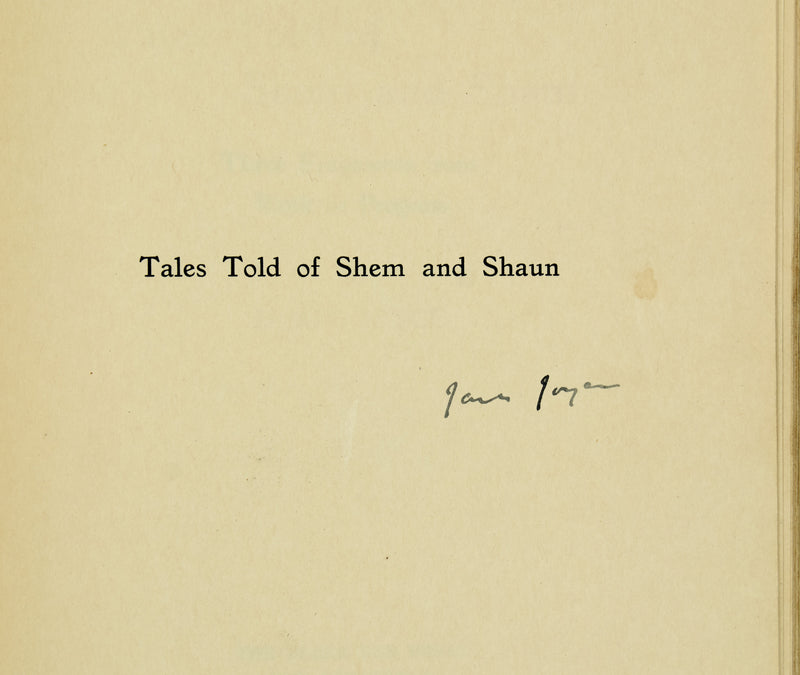 Tales Told of Shem and Shaun. Three Fragments from Work in Progress.