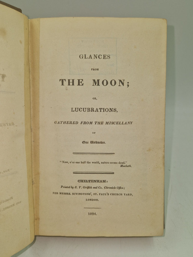 Glances from The Moon; or Lucubrations gathered from the Miscellany of One Unknown