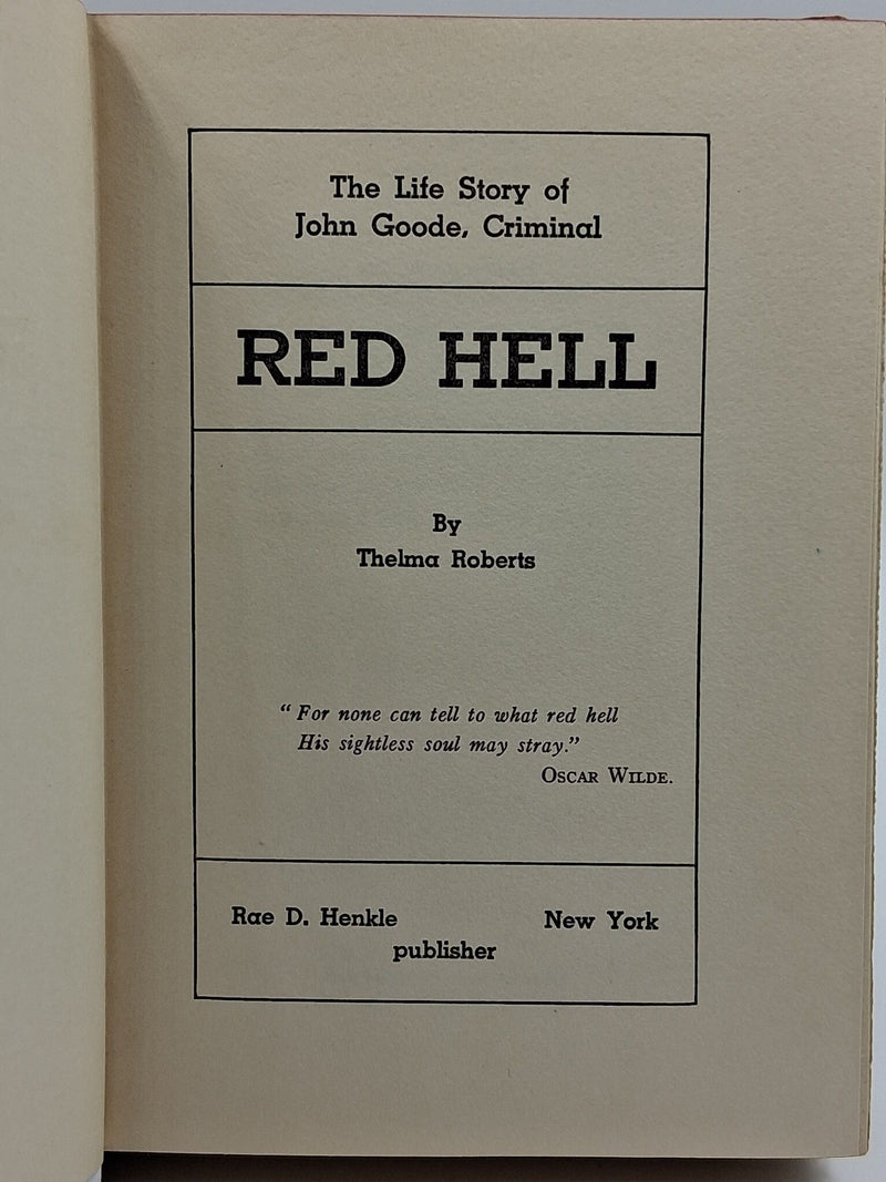 Red Hell. The Life of John Goode, Criminal