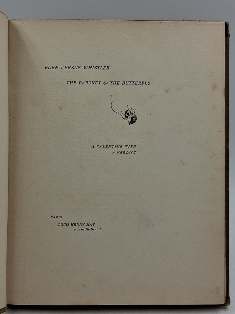 Eden versus Whistler, The Baronet & the Butterfly. A Valentine with a Verdict