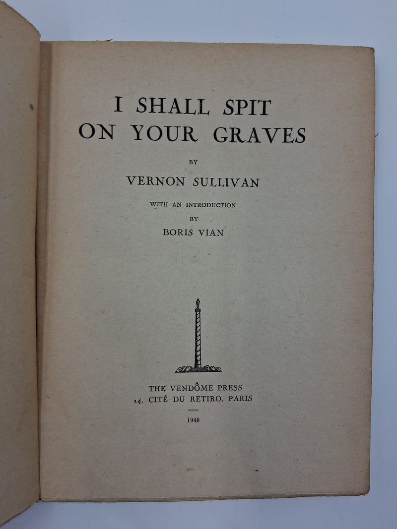 I shall spit on your graves