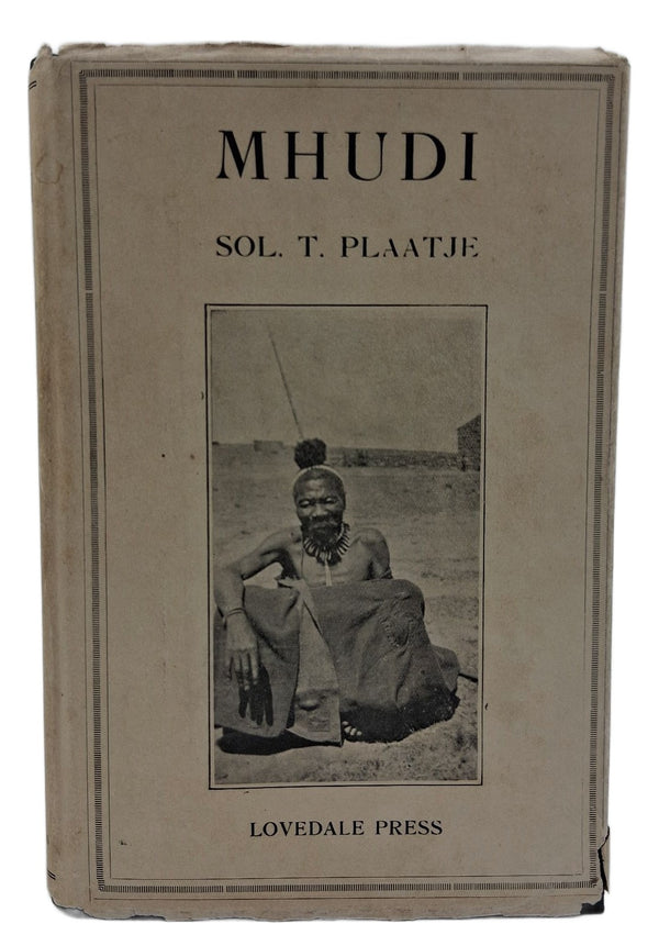 Mhudi. An Epic of South African Native Life a Hundred Years Ago.