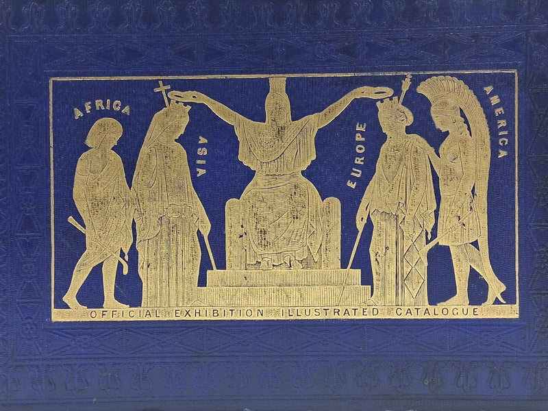 Official Descriptive and Illustrated Catalogue. In three volumes.
