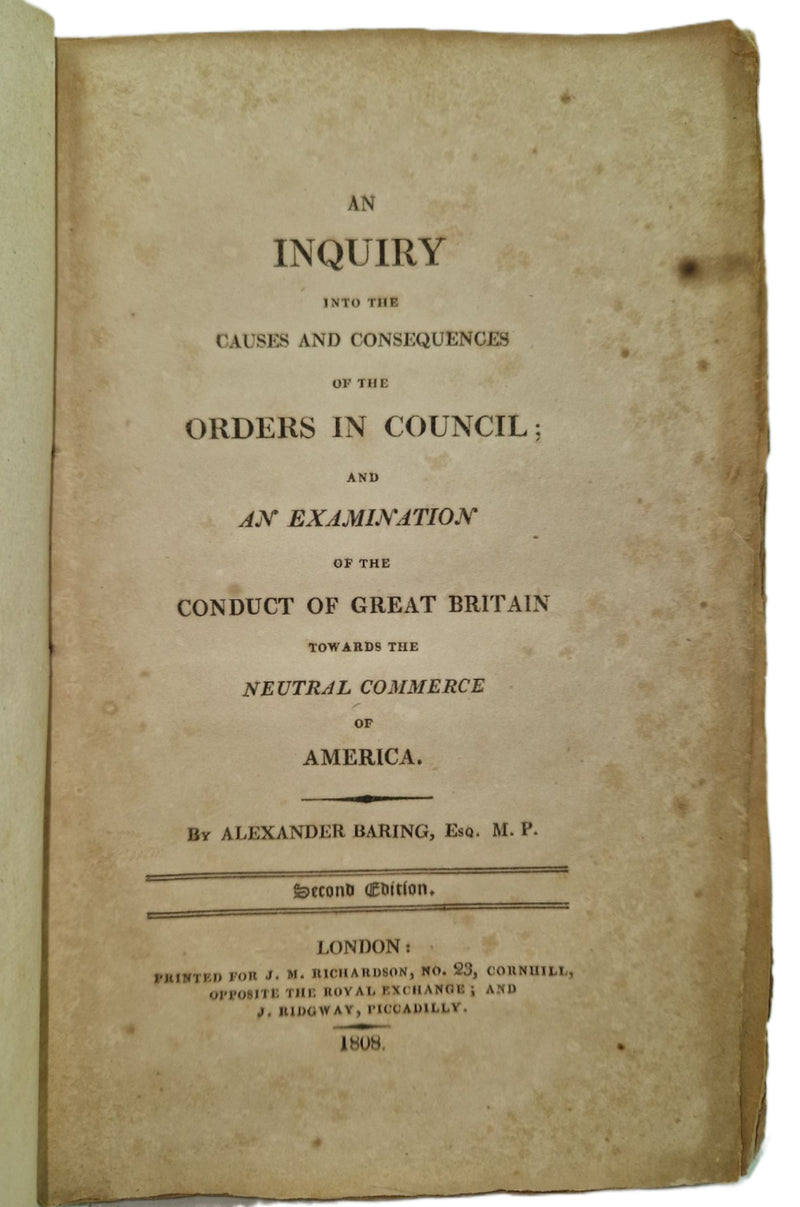 An Inquiry into the Causes and Consequences of the Orders in Council;