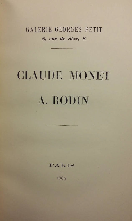 Galerie Georges Petit. Claude Monet. A Rodin. Exhibition Catalogue. First Trade Edition. 1889.