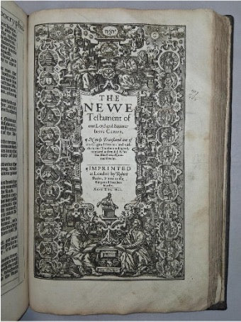Conteyning the Old Testament and the New. Newly Translated out of the Originall Tongues: and with the former Translations diligently compared and revised by his Maiesties Special Commandement. Appointed to be read in Churches.
