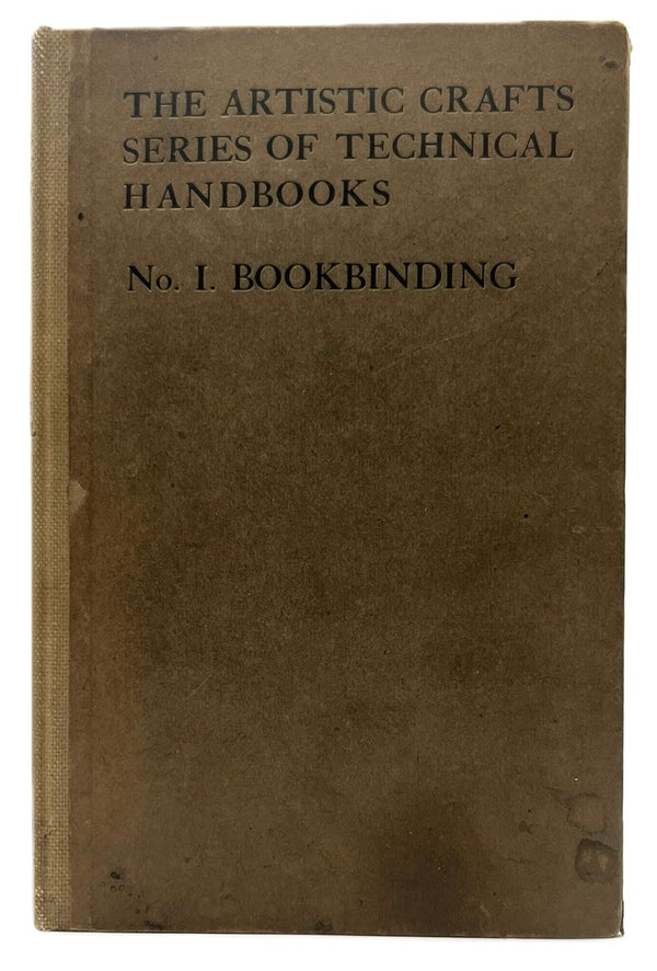 The Artistic Crafts Series of Technical Handbooks: No. 1 Bookbinding
