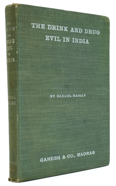 The Drink and Drug Evil in India.