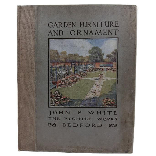 WHITE, John P. Garden Furniture and Ornament. Bedford: The Pyghtle Works. [c1915]