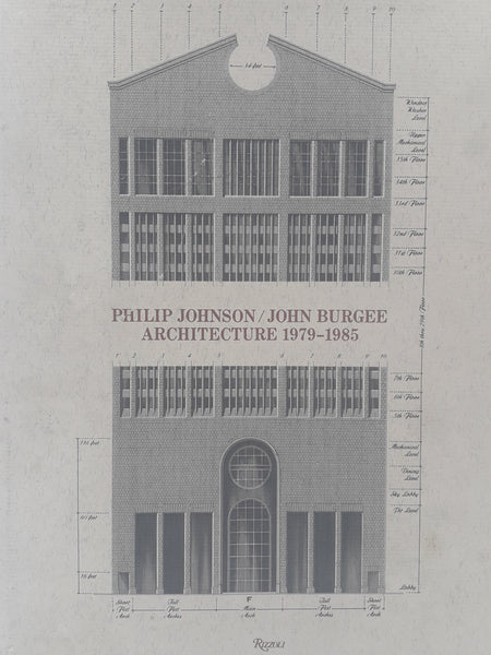 Philip Johnson/John Burgee. Architecture 1979-1985